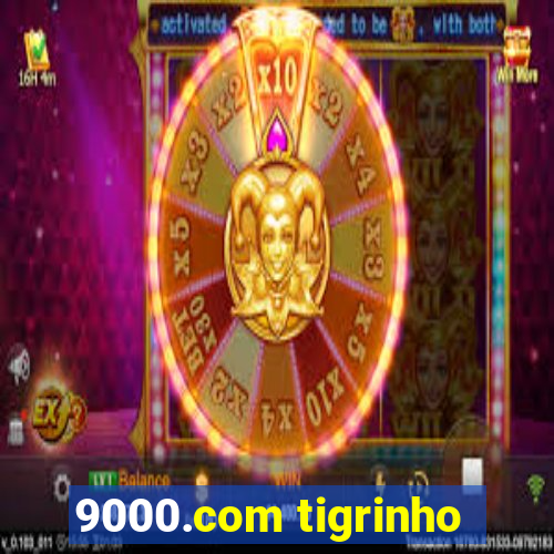 9000.com tigrinho